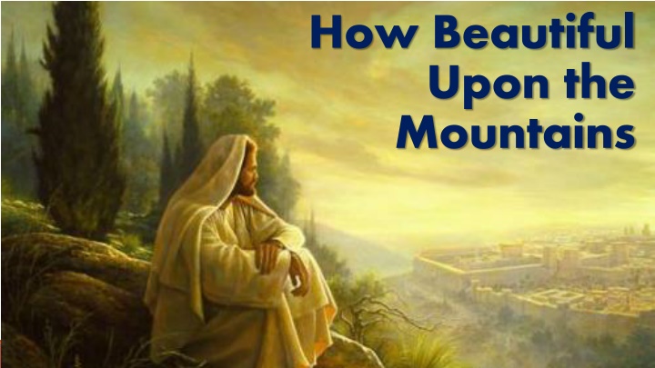 Isaiah's Verses: Beauty of the Mountains and Messianic Prophecies