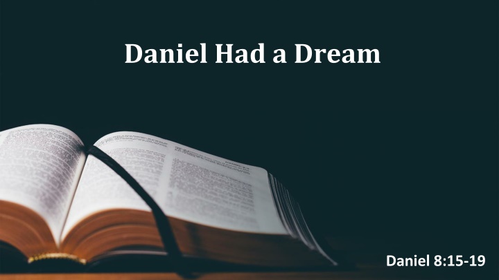 Daniel Had a Dream