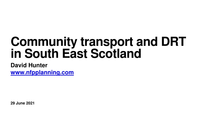 Community Transport and DRT in South East Scotland: Addressing Silos and Passenger Needs