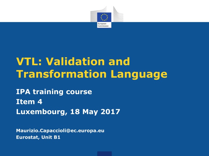 VTL: Validation and Transformation Language Overview