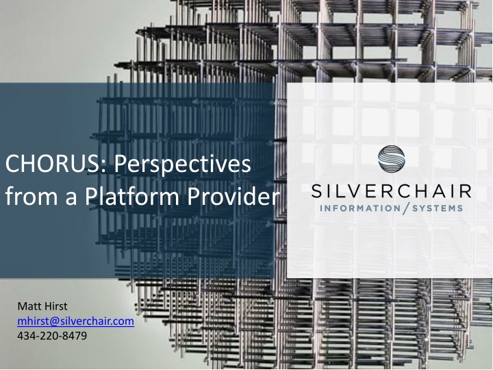 CHORUS: Perspectives from a Platform Provider
