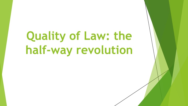 Quality of Law: The Half-Way Revolution Overview for Non-Lawyers