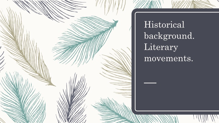 Historical Background and Literary Movements