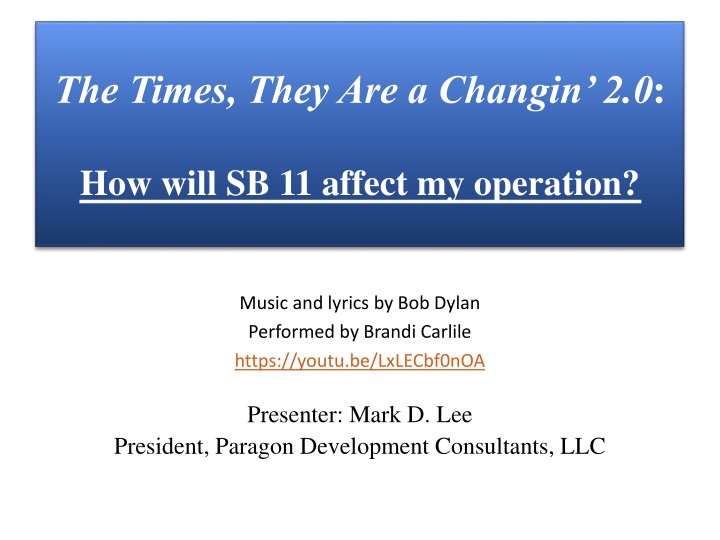 How Will SB 11 Impact Operations?