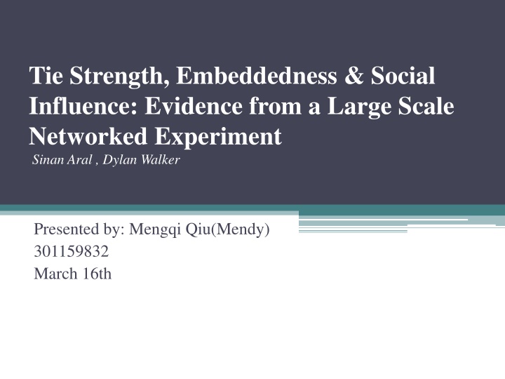 Tie Strength, Embeddedness & Social Influence: Evidence from Large Scale Networked Experiment