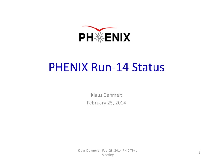 PHENIX Run-14 Status