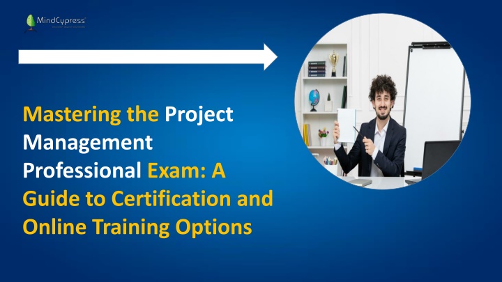 Mastering the Project Management Professional Exam A Guide to Certification and Online Training Options