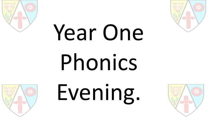 Year One Phonics Evening - Assessment, Terminology, and Activities