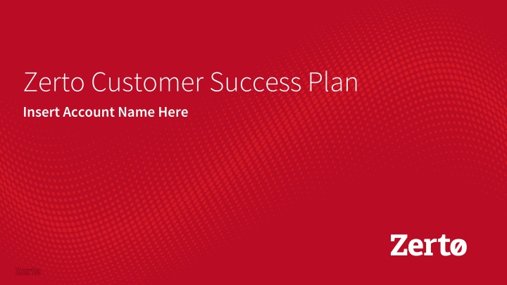 Zerto Customer Success Plan for Critical VM Protection