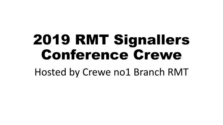 2019 RMT Signallers Conference in Crewe