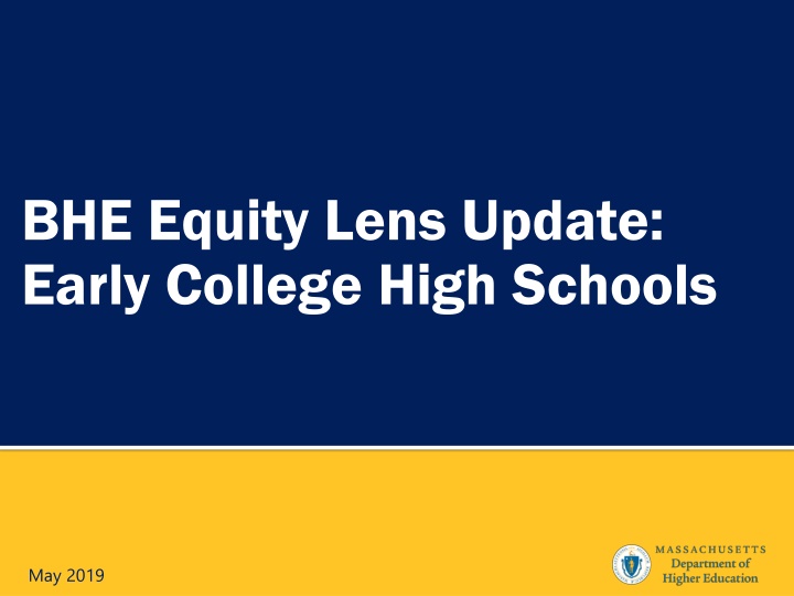 BHE Equity lens Update: Early College High Schools