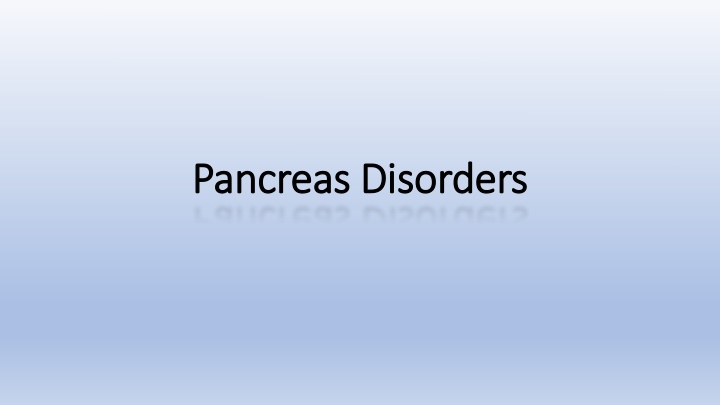 Pancreas Disorders and Detection