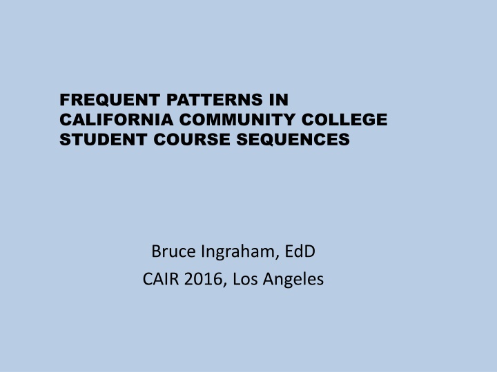 Frequent Patterns in California Community College Student Course Sequences