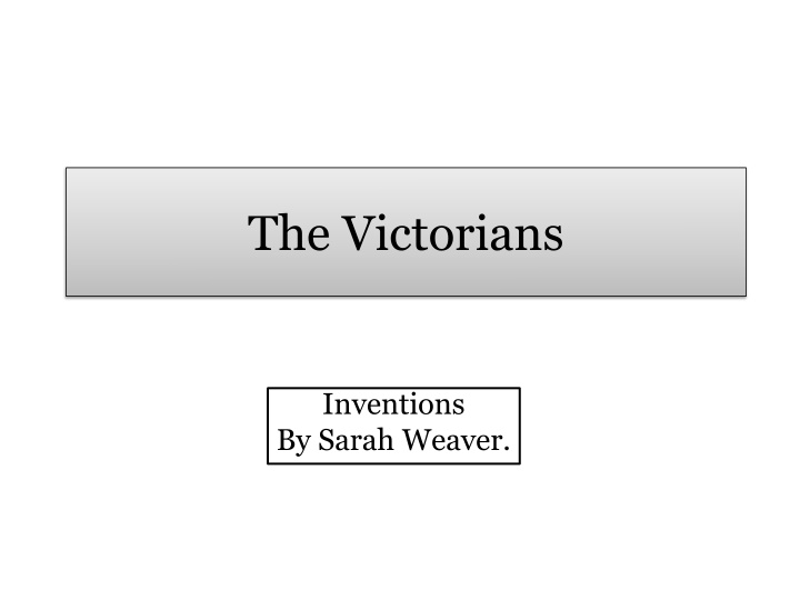 Fascinating Victorian Inventions and Discoveries