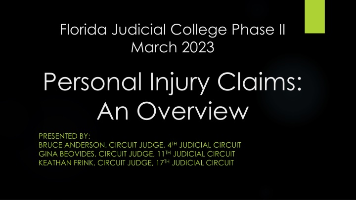 Florida Judicial College Phase II - Personal Injury Claims Overview