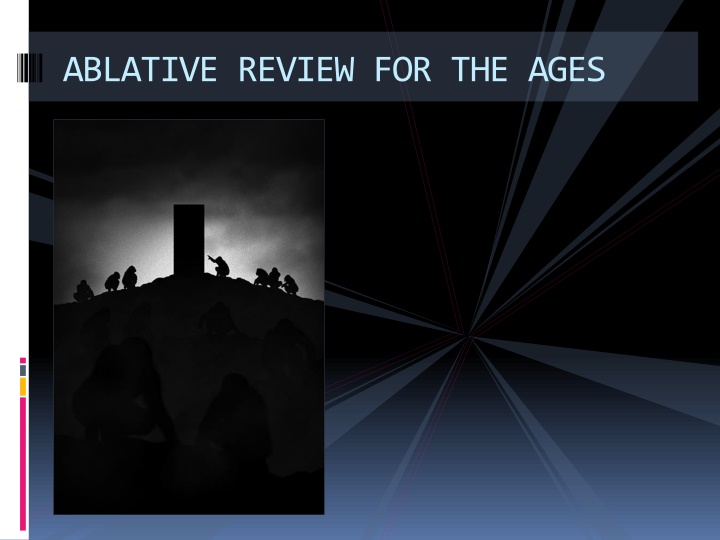 Ablative Review for the Ages