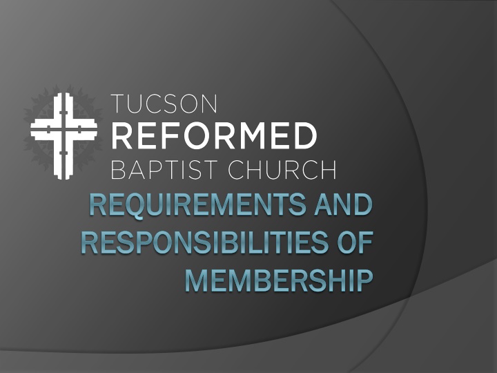 Requirements & Responsibilities of Church Membership Eligibility