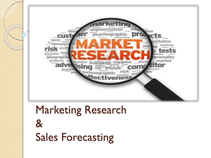 Marketing Research & Sales Forecasting