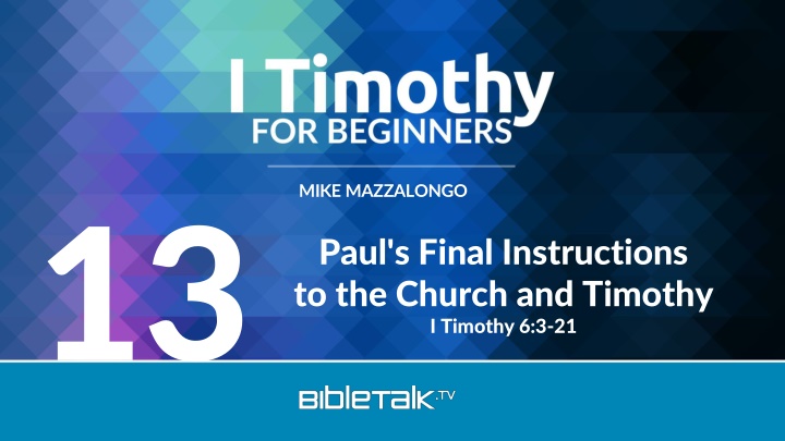 Paul's Final Instructions to the Church and Timothy in I Timothy 6:3-21