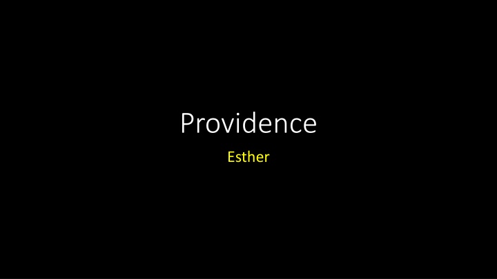 Providence: God's Divine Working Throughout History