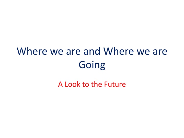 A Look to the Future - Revenue, Expenses, and Funds