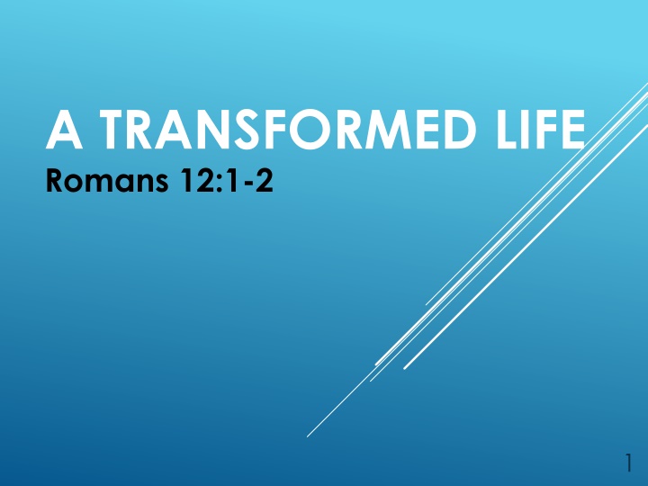 A TRANSFORMED LIFE