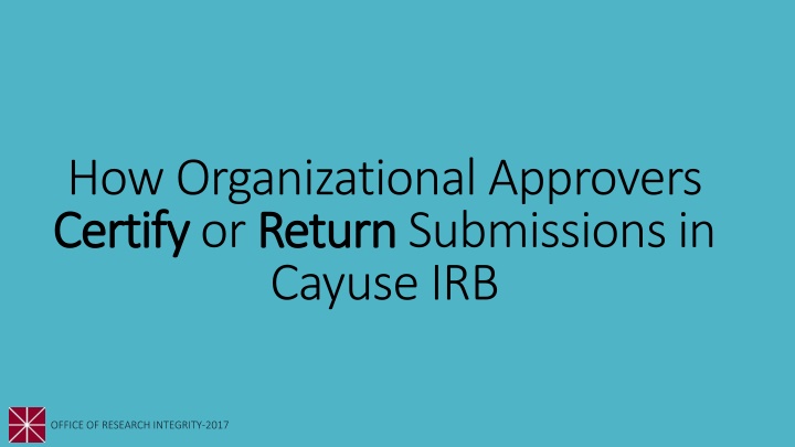 Certification Process for Organizational Approval in Cayuse IRB