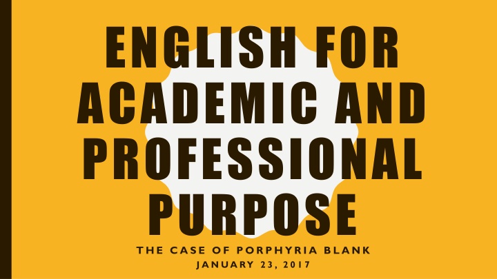 The Case of Porphyria Blank: Investigating a Tragic Event