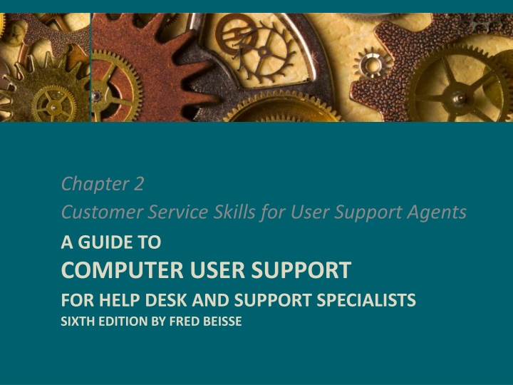 Customer Service Skills for User Support Agents - A Guide to Computer User Support for Help Desk and Support Specialists