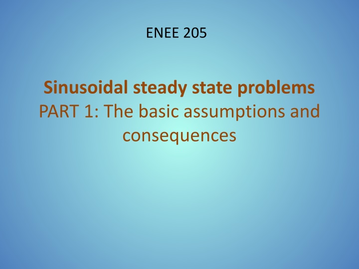 Sinusoidal steady state problems