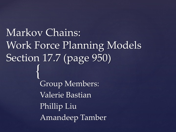 Markov Chains: Workforce Planning Models Section 17.7