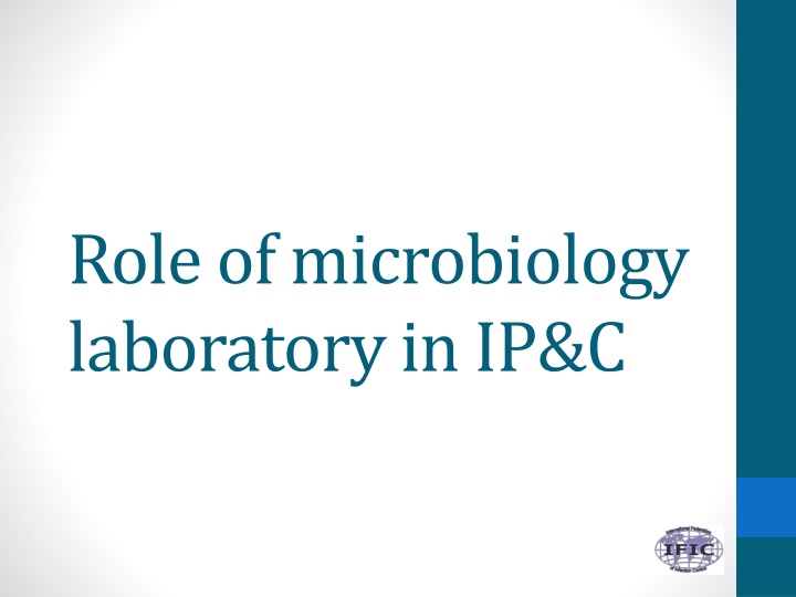 Role of Microbiology Lab in Infection Prevention and Control
