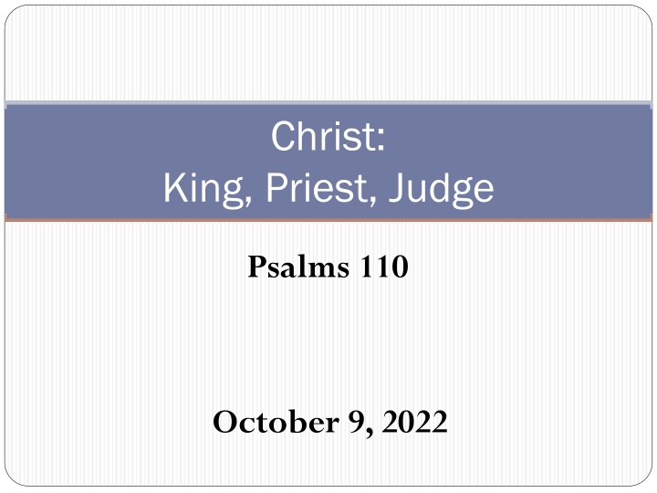 Christ: King, Priest, and Judge in Psalms 110