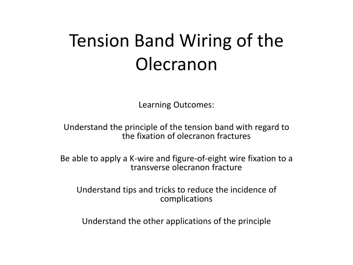 Tension Band Wiring for Olecranon Fractures