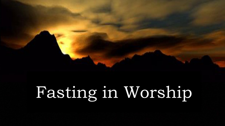 Fasting in Worship According to Scriptures