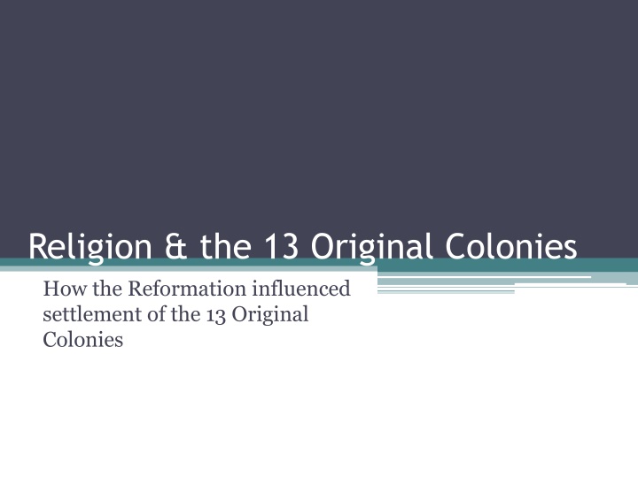 Influence of Reformation on the 13 Original Colonies