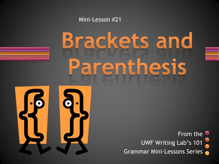 Brackets and Parenthesis Usage in Writing