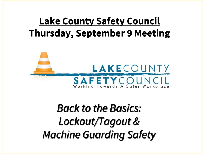 Lake County Safety Council Meeting: Lockout/Tagout & Machine Guarding Basics