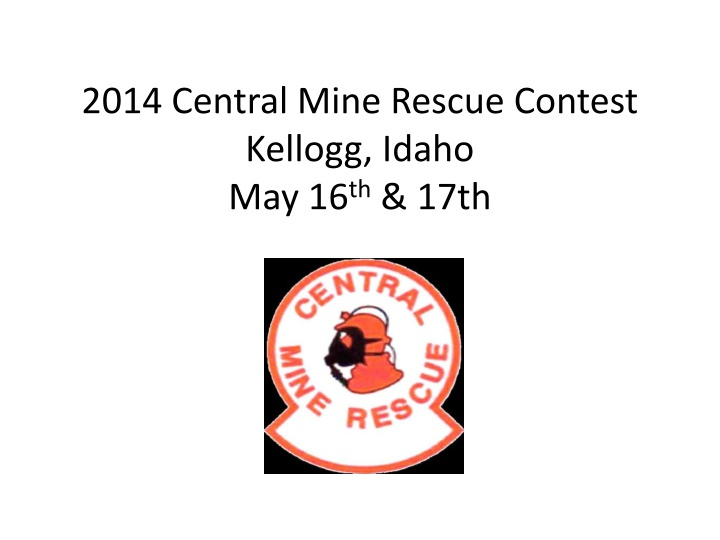 2014 Central Mine Rescue Contest in Kellogg, Idaho