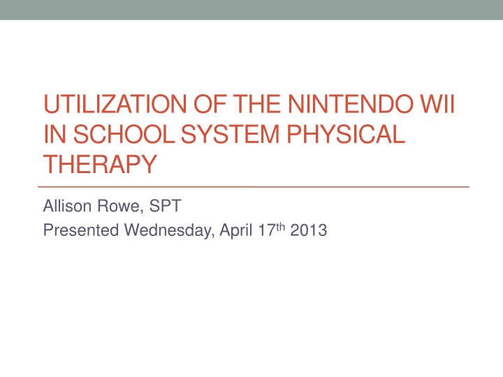 Utilization of Nintendo Wii in School System for Physical Therapy