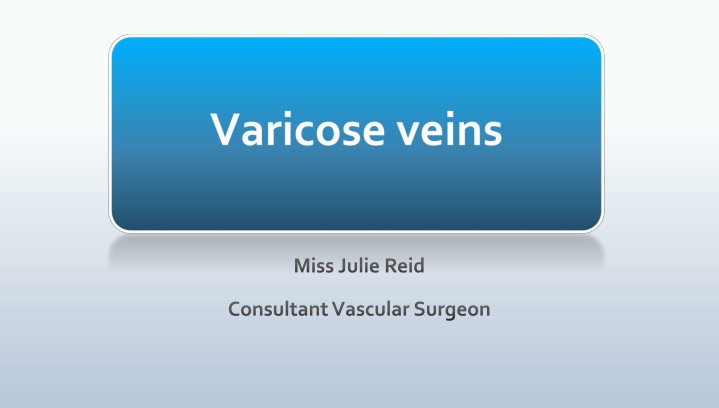 Varicose Veins: Anatomy, Epidemiology, and Management