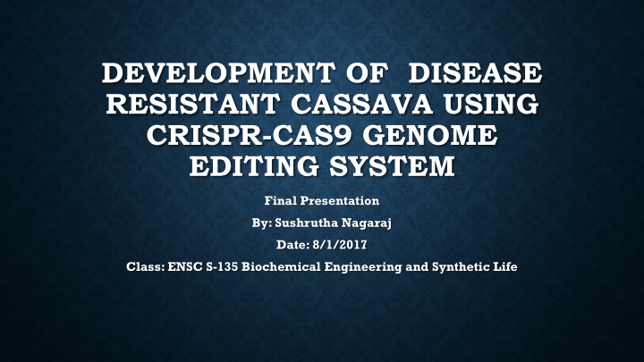 Developing Disease-Resistant Cassava Using CRISPR-Cas9 System