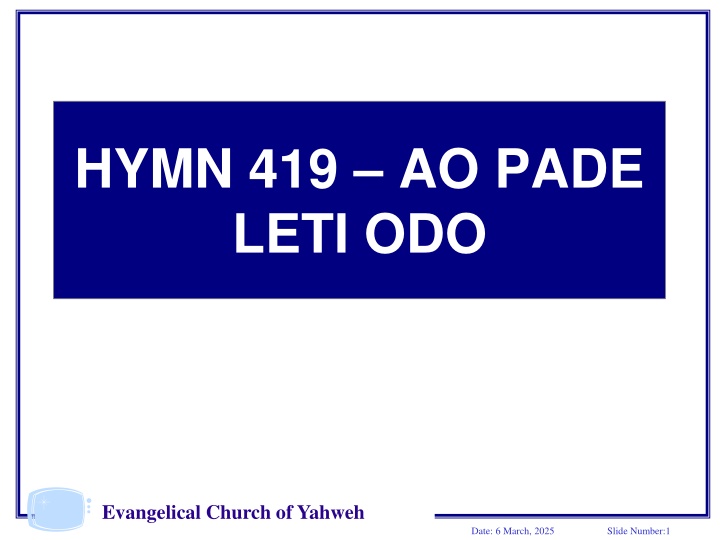 HYMN 419 AO PADE LETI ODO - Evangelical Church