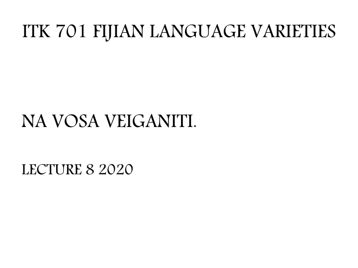 Fijian Language Varieties and Cultural Practices in Lectures