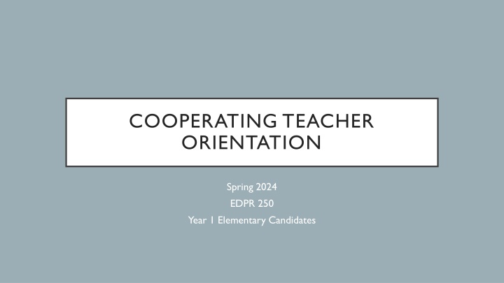 Cooperating Teacher Orientation - Spring 2024 EDPR 250