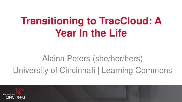Transitioning to TracCloud: A Year in the Life