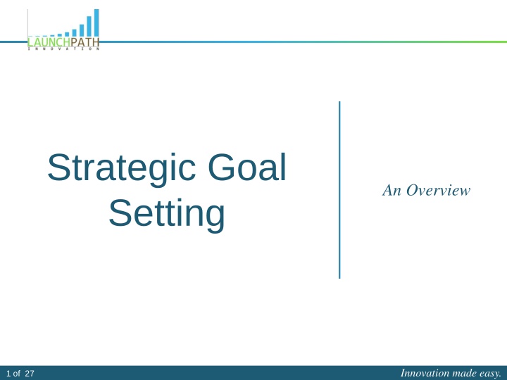 Innovation Made Easy: Strategic Goal Setting Overview
