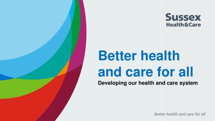 Developing Our Health and Care System in Sussex