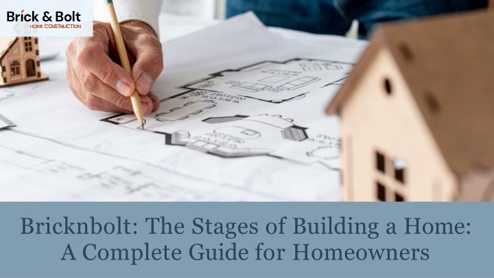 Bricknbolt - The Stages of Building a Home A Complete Guide for Homeowners
