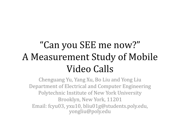 Measurement Study of Mobile Video Calls: Can You SEE Me Now?